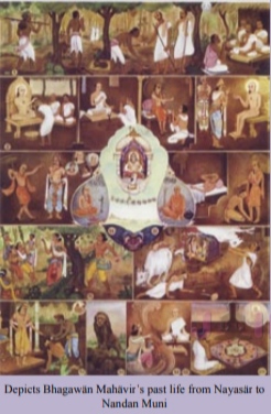 Depicts Bhagawän Mahävir’s past life from Nayasär to Nandan Mun